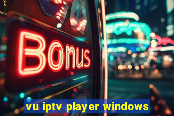 vu iptv player windows